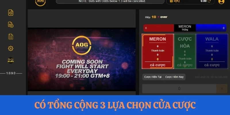 Có tổng cộng 3 lựa chọn cửa cược để bạn xuống tiền